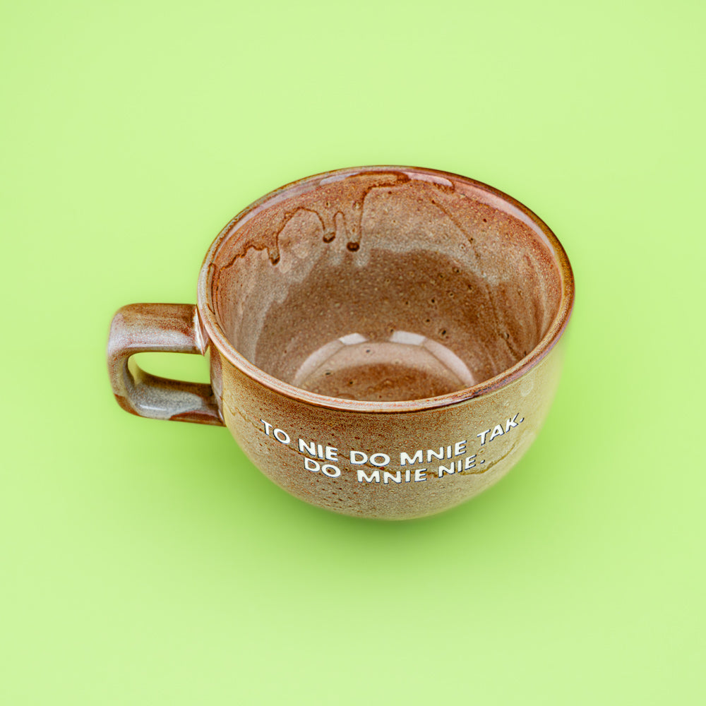 To nie do mnie tak. Do mnie nie. - Cappuccino (Soft Dust)