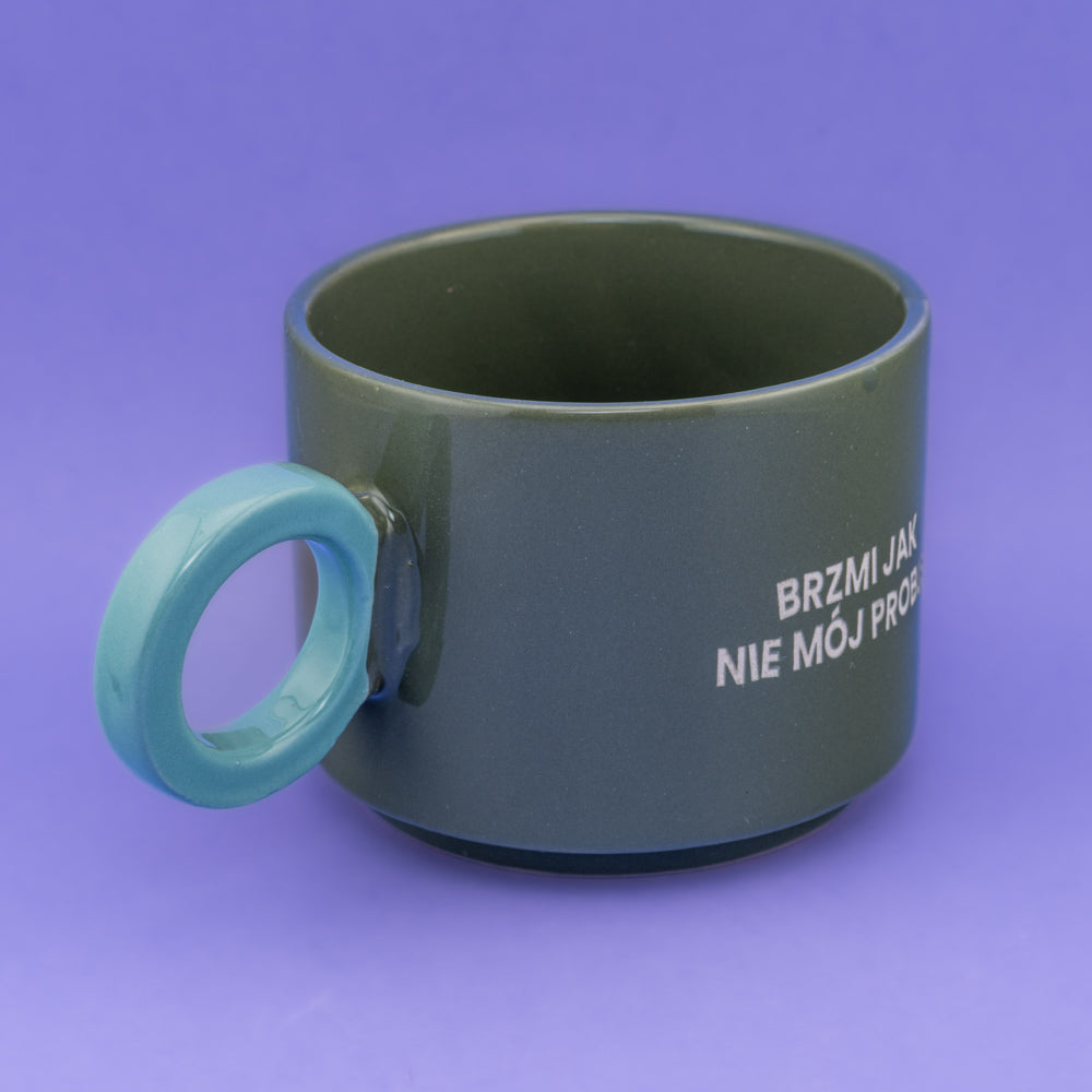 Brzmi jak nie mój problem - Oliwkowa Zieleń (Fresh)