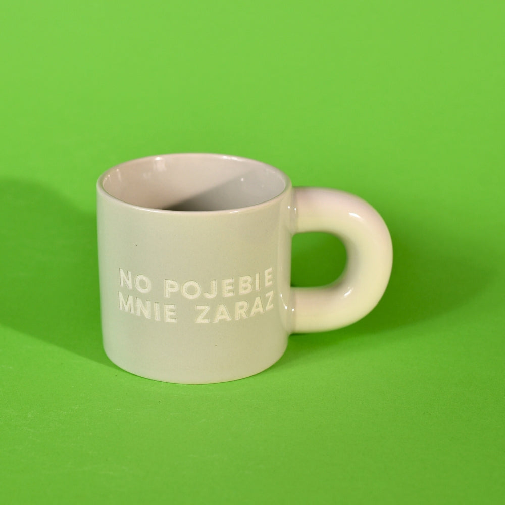 No Pojebie Mnie Zaraz - Szary