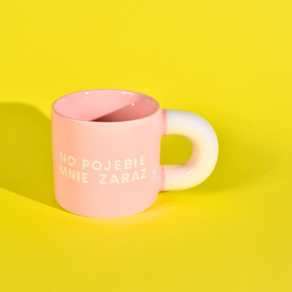 No Pojebie Mnie Zaraz - Różowy
