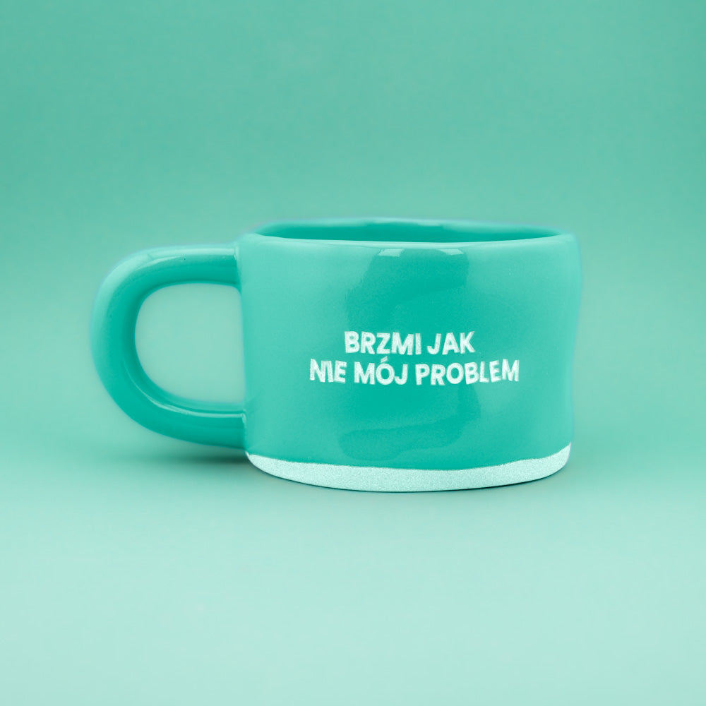 Brzmi jak nie mój problem - Turkusowy (Klasyk)