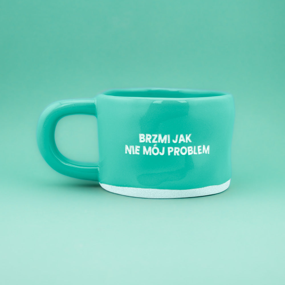 Brzmi jak nie mój problem - Turkusowy (Klasyk)