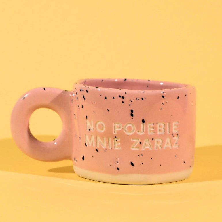 No pojebie mnie zaraz - Różowy (Klasyk)