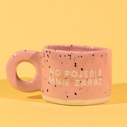 No pojebie mnie zaraz - Różowy (Klasyk)