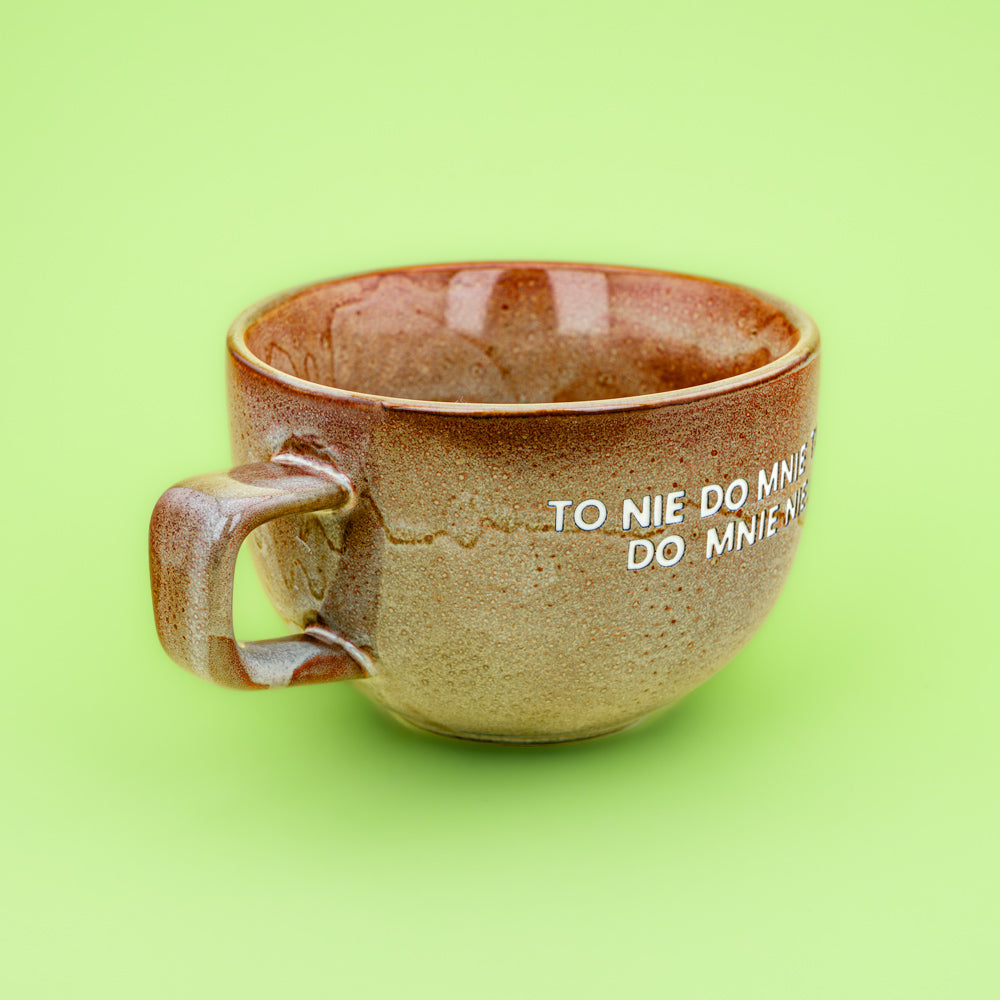 To nie do mnie tak. Do mnie nie. - Cappuccino (Soft Dust)