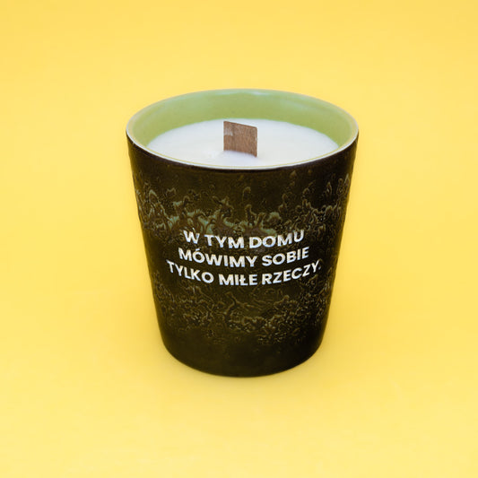 Świeca sojowa „W tym domu mówimy sobie tylko miłe rzeczy” (Cleo)