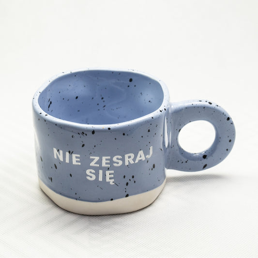 Kubek Nie zesraj sie