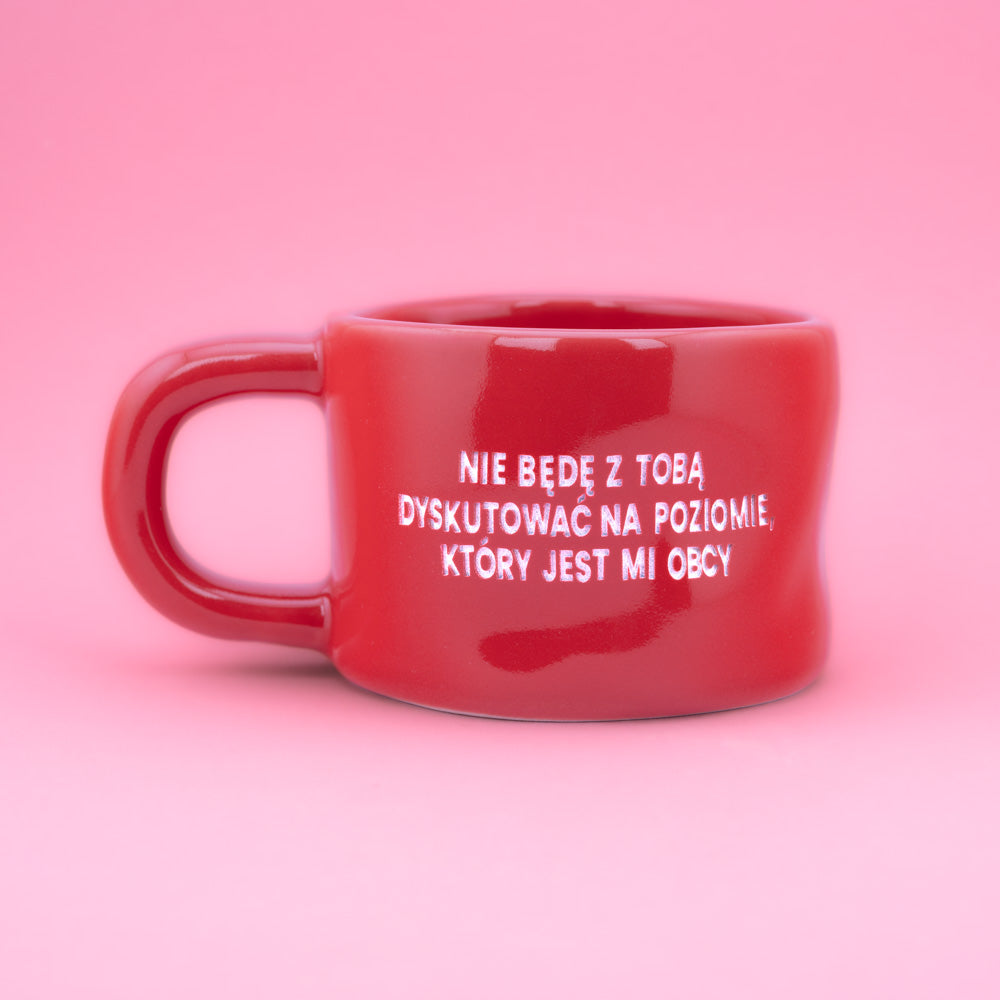 Nie będę z tobą dyskutować na poziomie który jest mi obcy - Czerwony (Klasyk)