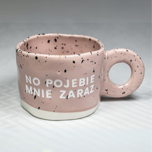 No pojebie mnie zaraz - Różowy