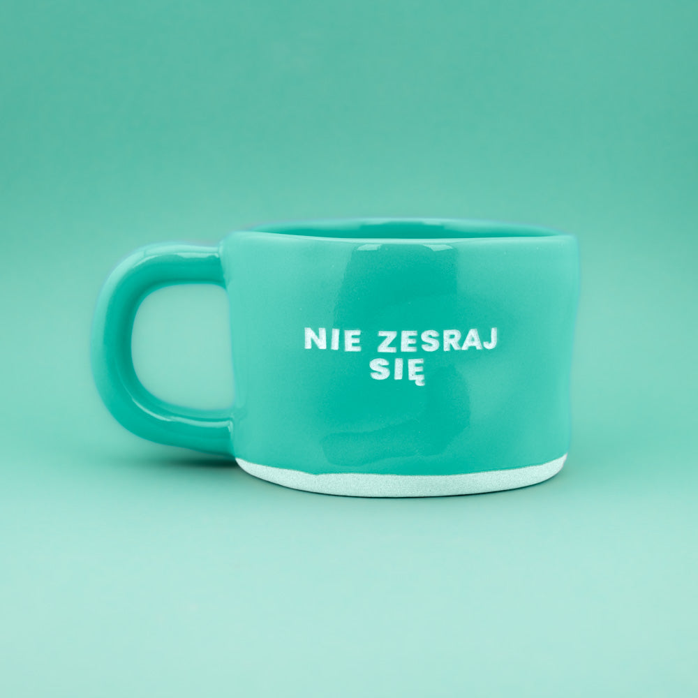 Nie zesraj się - Turkusowy (Klasyk)