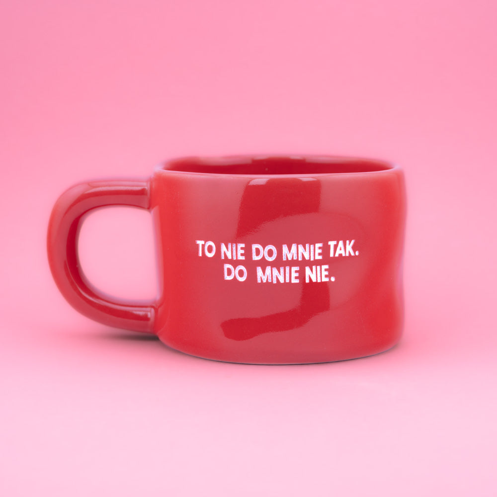 To nie do mnie tak. Do mnie nie. - Czerwony (Klasyk)