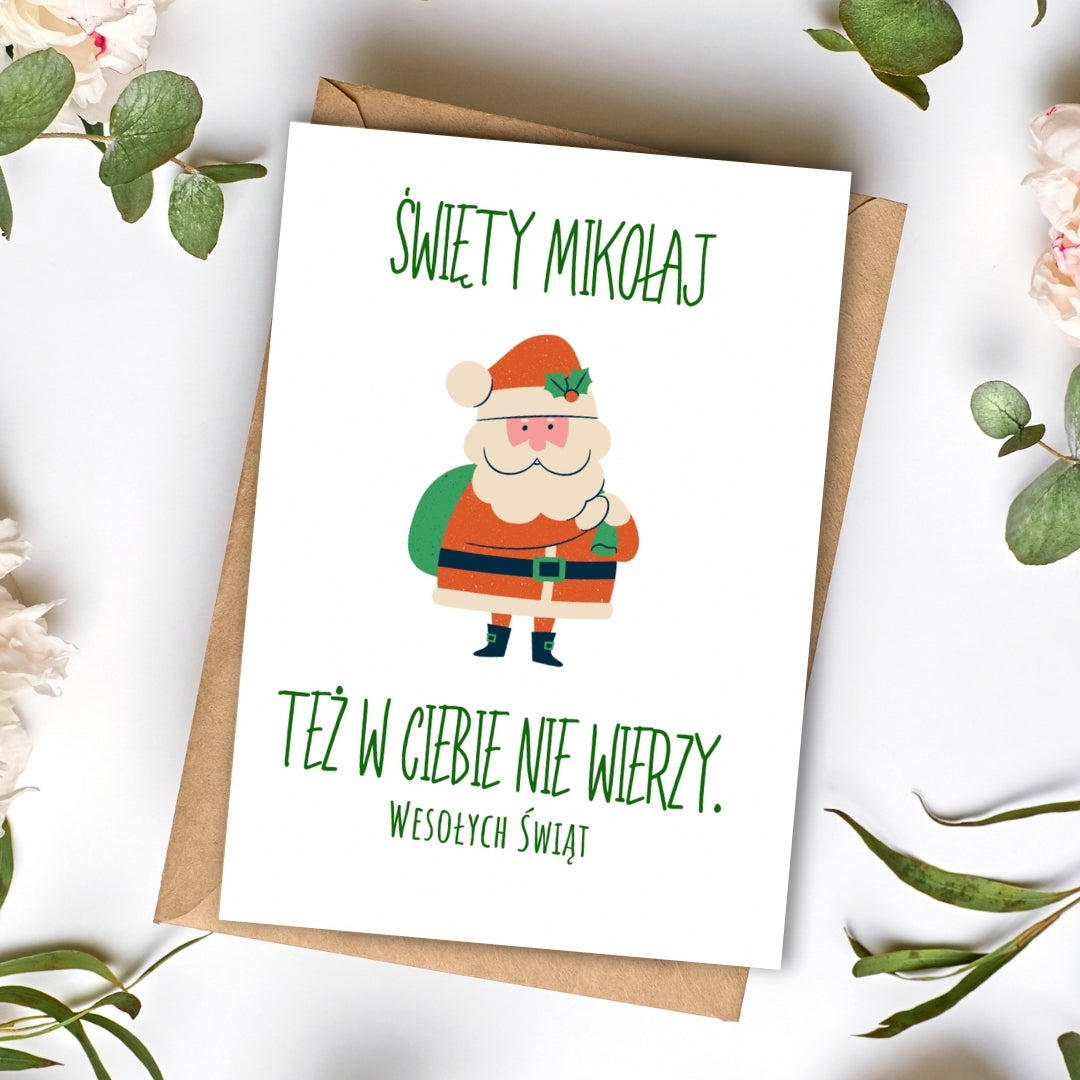 Święty Mikołaj też w Ciebie nie wierzy