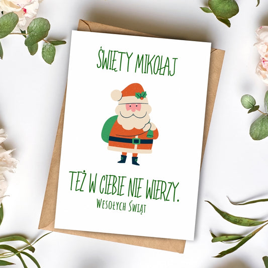 Święty Mikołaj też w Ciebie nie wierzy