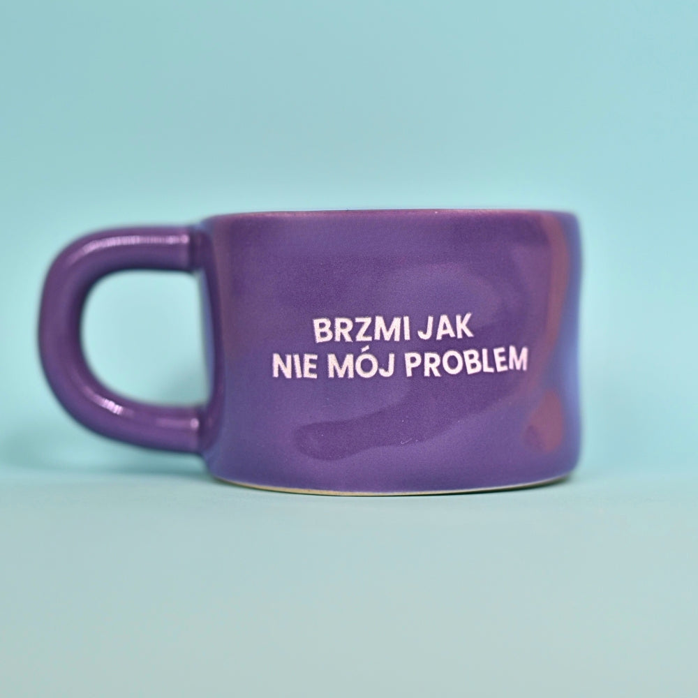 Brzmi jak nie mój problem - Fioletowy (Klasyk)