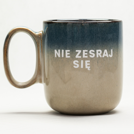 Kubek Nie zesraj się