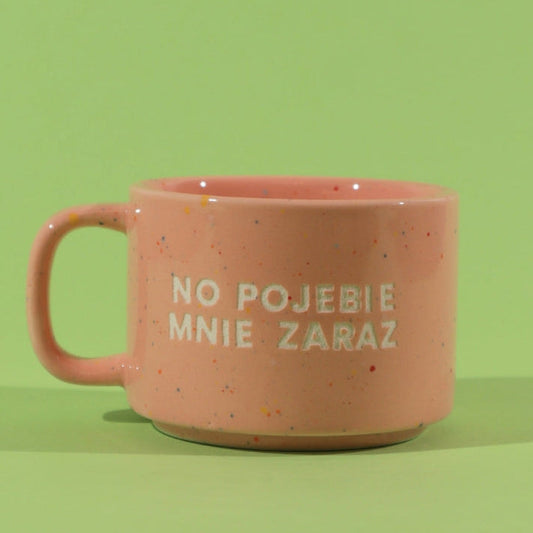 No pojebie mnie zaraz - Koralowy Róż