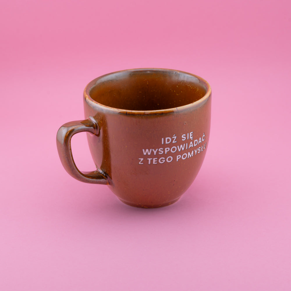 Idź się wyspowiadać z tego pomysłu - Brązowy (Mocha)