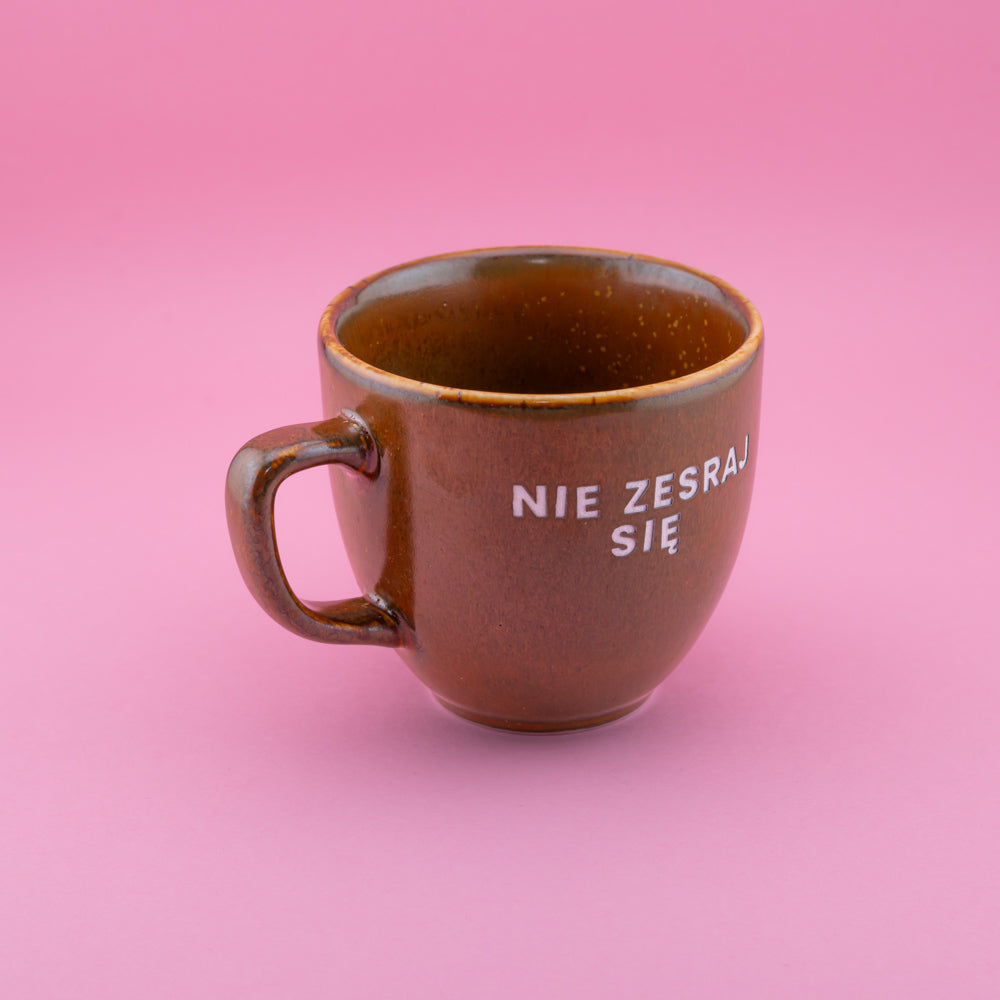 Nie zesraj się - Brązowy (Mocha)