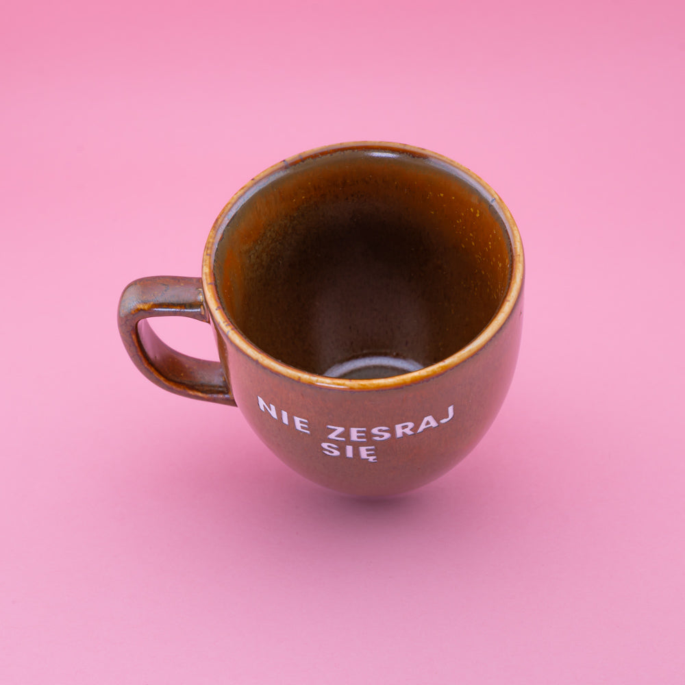 Nie zesraj się - Brązowy (Mocha)