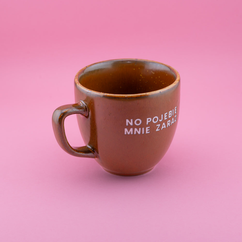 No pojebie mnie zaraz - Brązowy (Mocha)