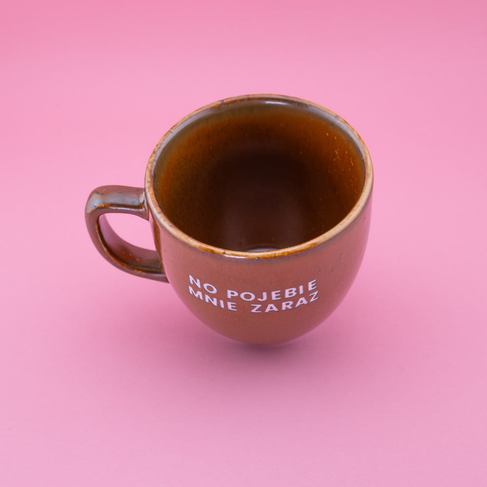 No pojebie mnie zaraz - Brązowy (Mocha)