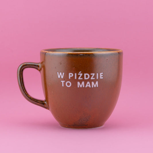 W piździe to mam - Brązowy (Mocha)