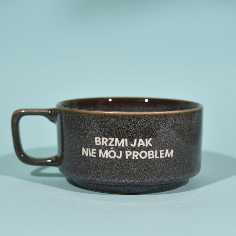 Brzmi jak nie mój problem - Szary (Szeroki)