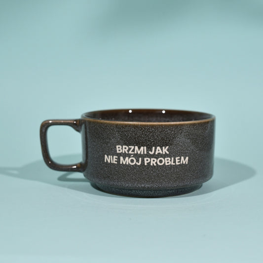 Brzmi jak nie mój problem - Szary (Szeroki)