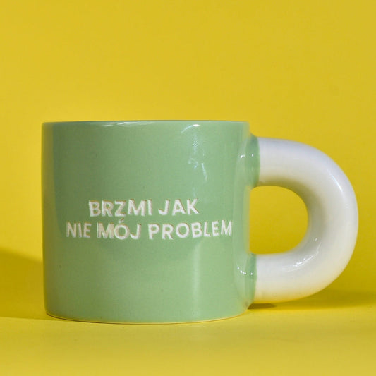 Brzmi jak nie mój problem - Zielony (Ciężki)
