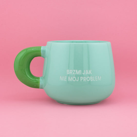 Brzmi jak nie mój problem - Zielony (Bubble)