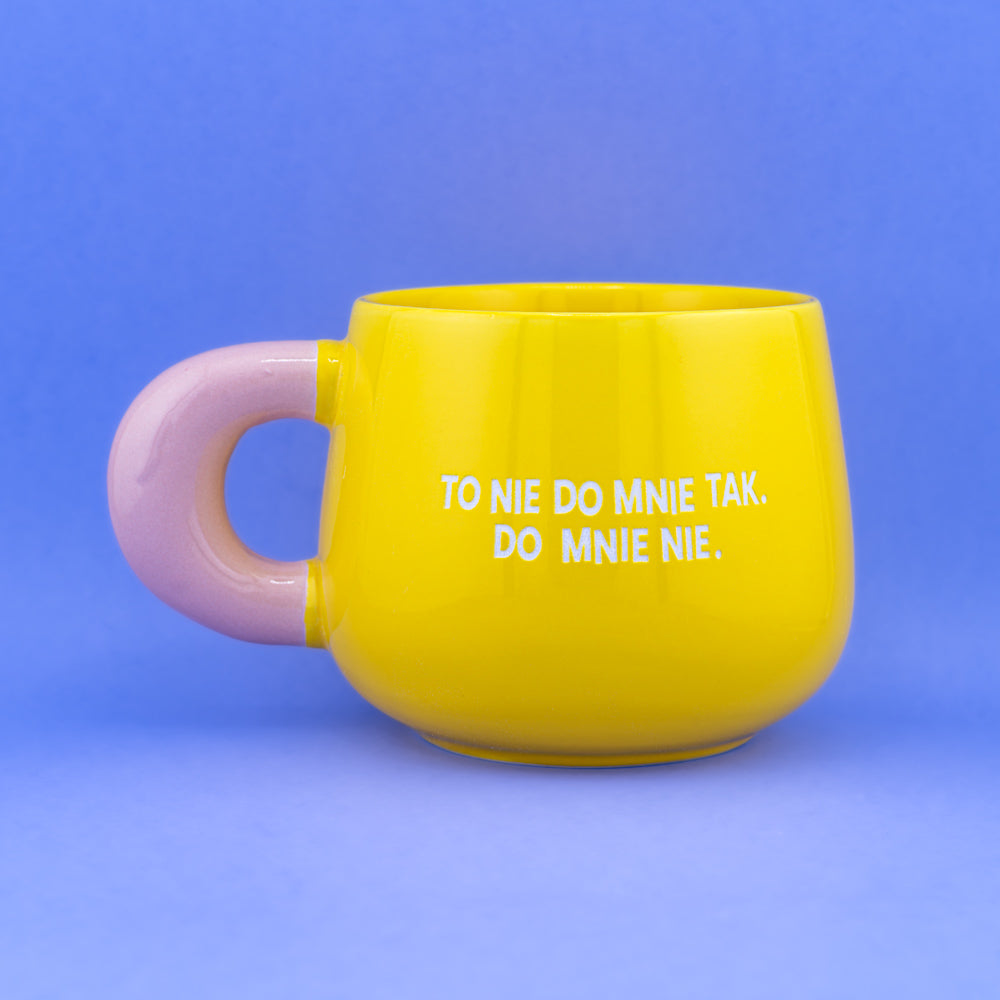 To nie do mnie tak. Do mnie nie. - Żółty (Bubble)