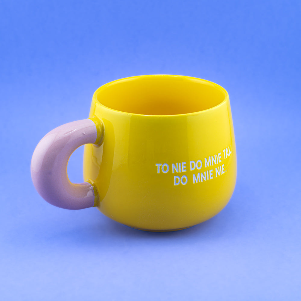 To nie do mnie tak. Do mnie nie. - Żółty (Bubble)