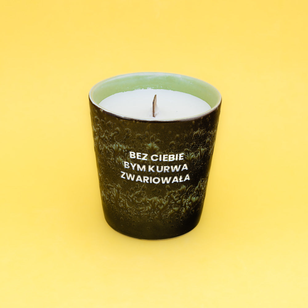 Świeca sojowa „Bez Ciebie bym kurwa zwariowała” (Cleo)