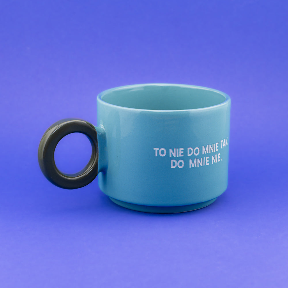 To nie do mnie tak. Do mnie nie. - Lazurowy Błękit (Fresh)