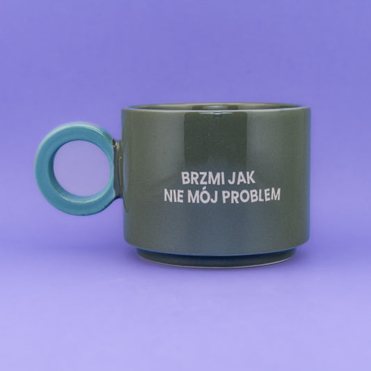 Brzmi jak nie mój problem - Oliwkowa Zieleń (Fresh)