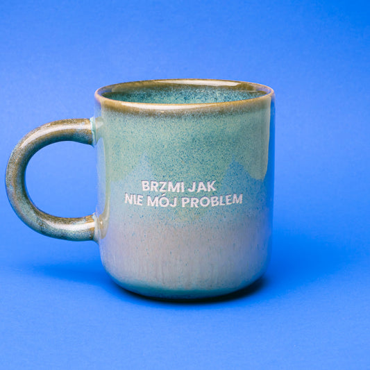 Brzmi Jak Nie Mój Problem - Zielono-Niebieski (Frost)