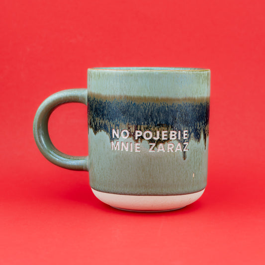 No pojebie mnie zaraz - Zielony (Frost)