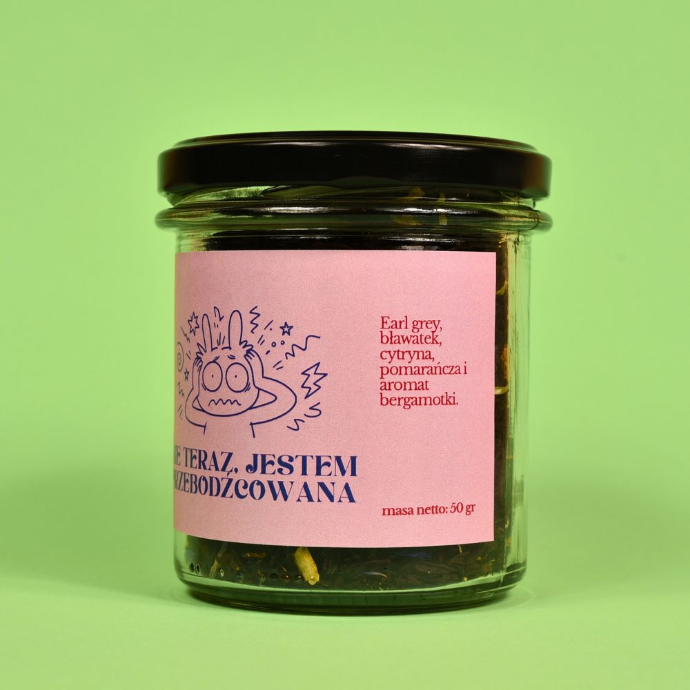 Herbata „NIE TERAZ, JESTEM PRZEBODŹCOWANA”
