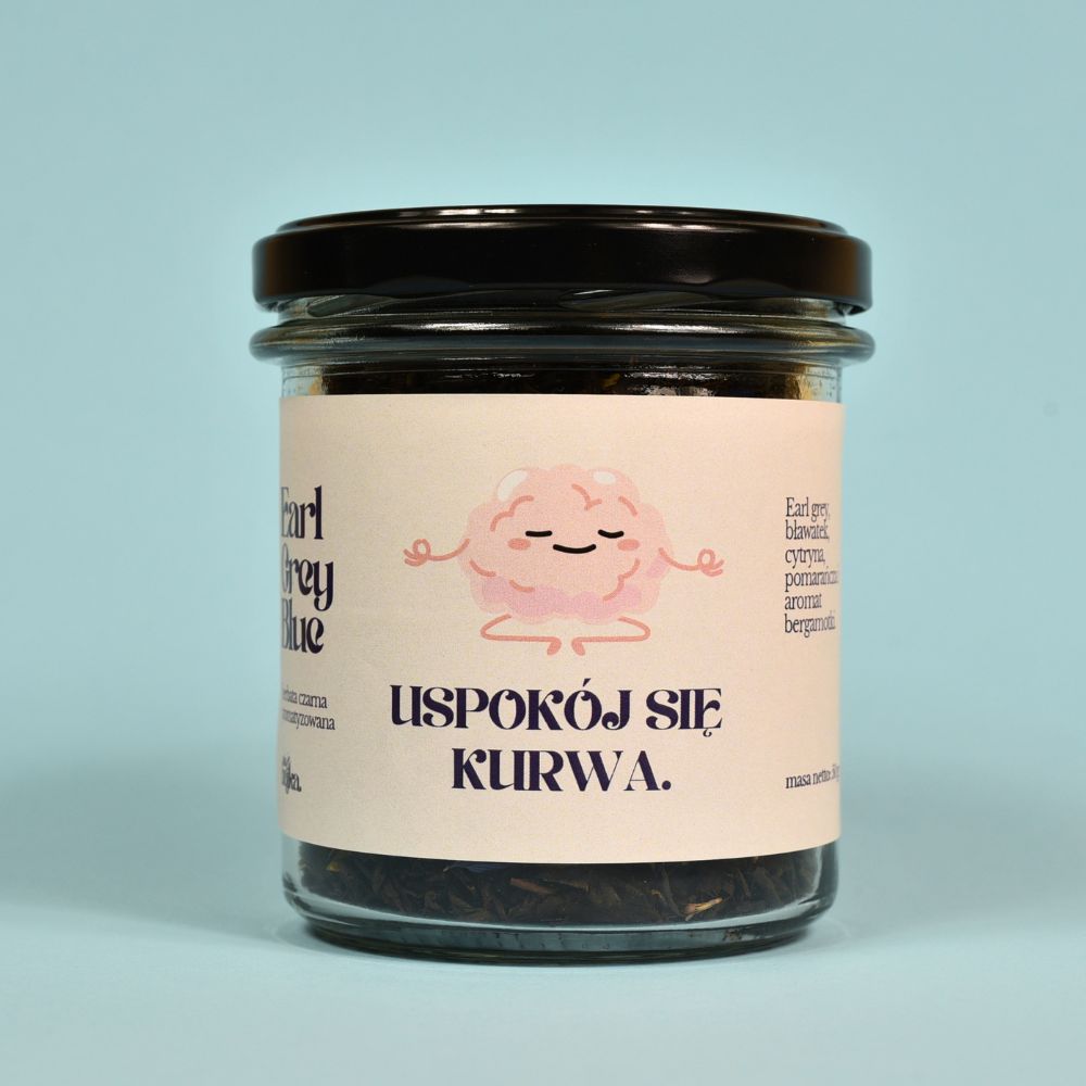 Herbata „Uspokój się, kurwa.”
