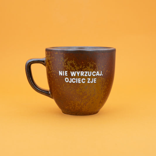 Nie wyrzucaj. Ojciec zje. - Brązowy (Mocha)