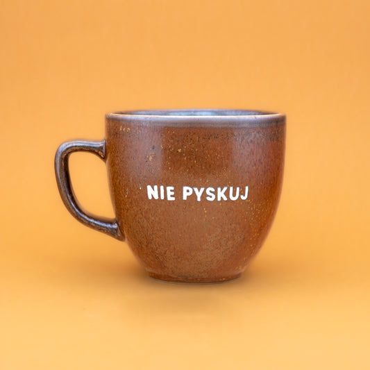 Nie pyskuj - Brązowy (Mocha)
