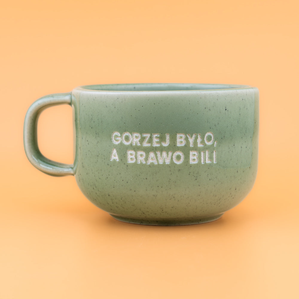 Gorzej było a brawo bili. - Zielony (Mellow)