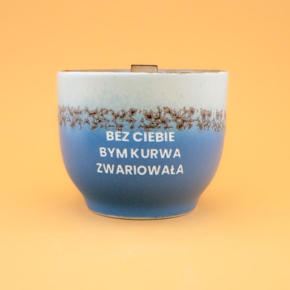 Świeca sojowa „Bez Ciebie bym kurwa zwariowała” (Milo)