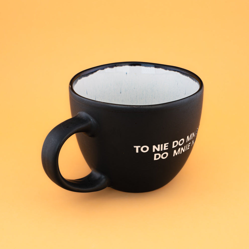 To nie do mnie tak. Do mnie nie. - Nero