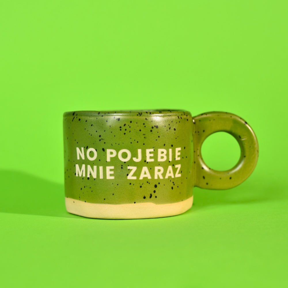 No pojebie mnie zaraz - Zielony