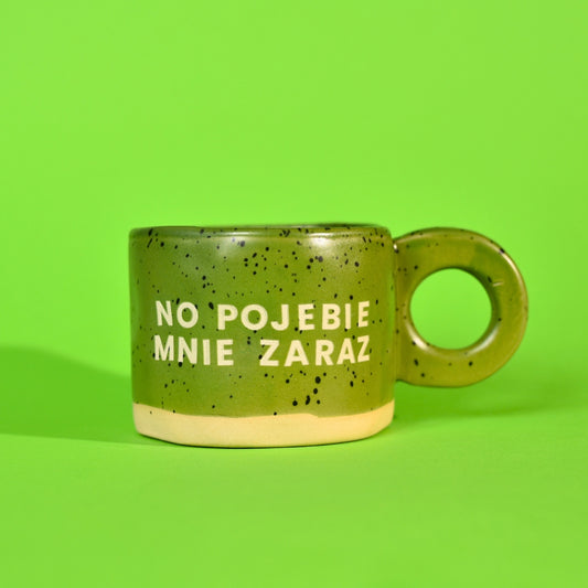 No pojebie mnie zaraz - Zielony