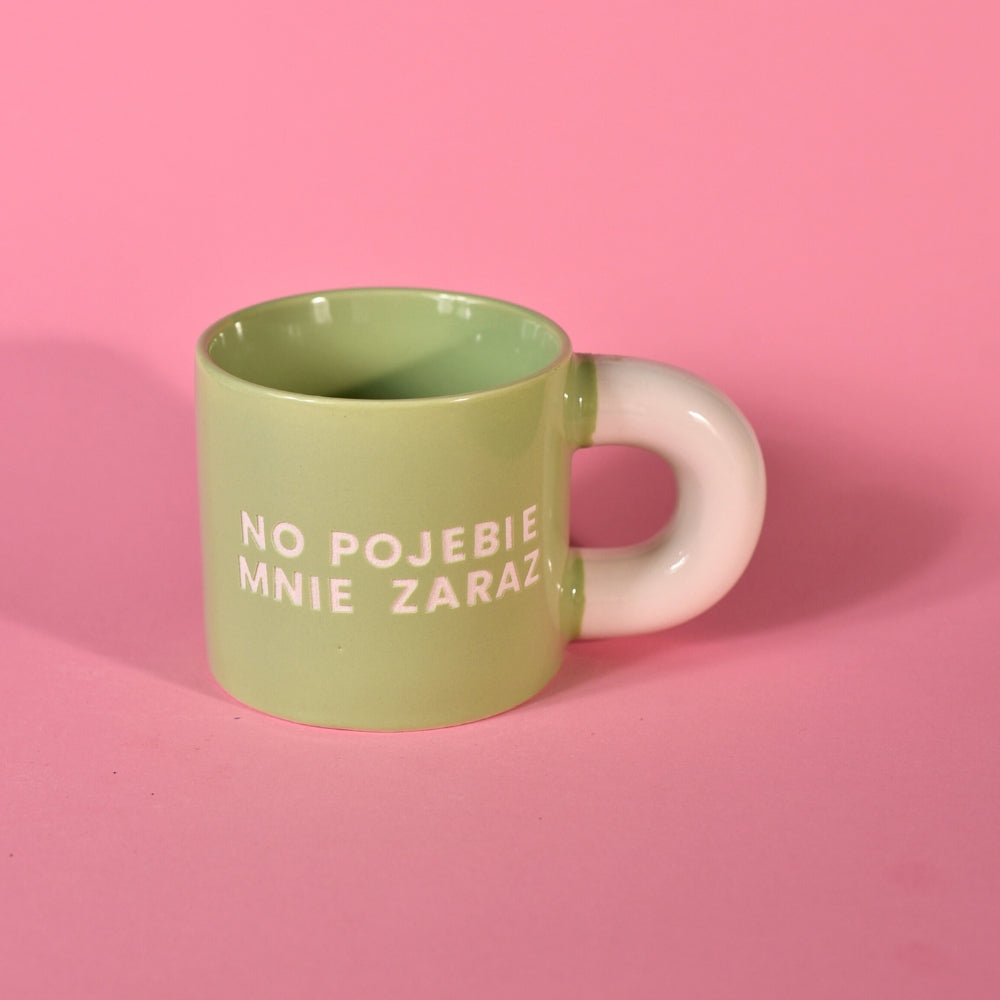 No Pojebie Mnie Zaraz - Zielony