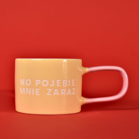 No Pojebie Mnie Zaraz - Żółty