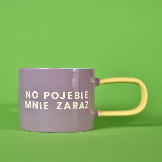 No Pojebie Mnie Zaraz - Fioletowy