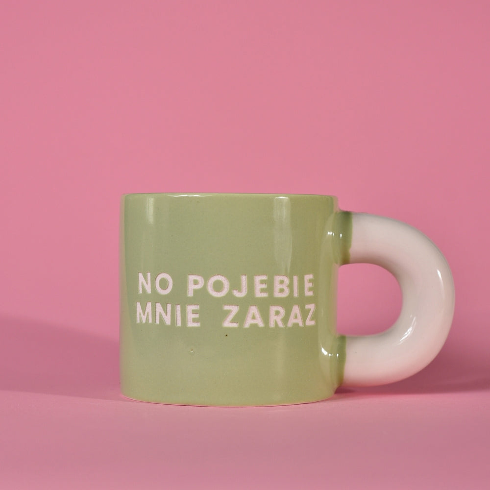 No Pojebie Mnie Zaraz - Zielony